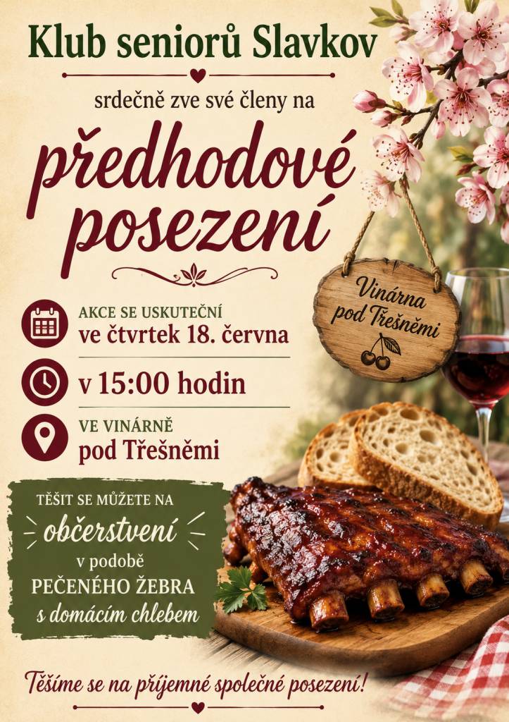Klub seniorů Slavkov srdečně zve své členy na předhodové posezení. Akce se uskuteční ve čtvrtek 18. června v 15:00 hodin ve Vinárně pod Třešněmi. Těšit se můžete na občerstvení v podobě pečeného žebra s domácím chlebem.