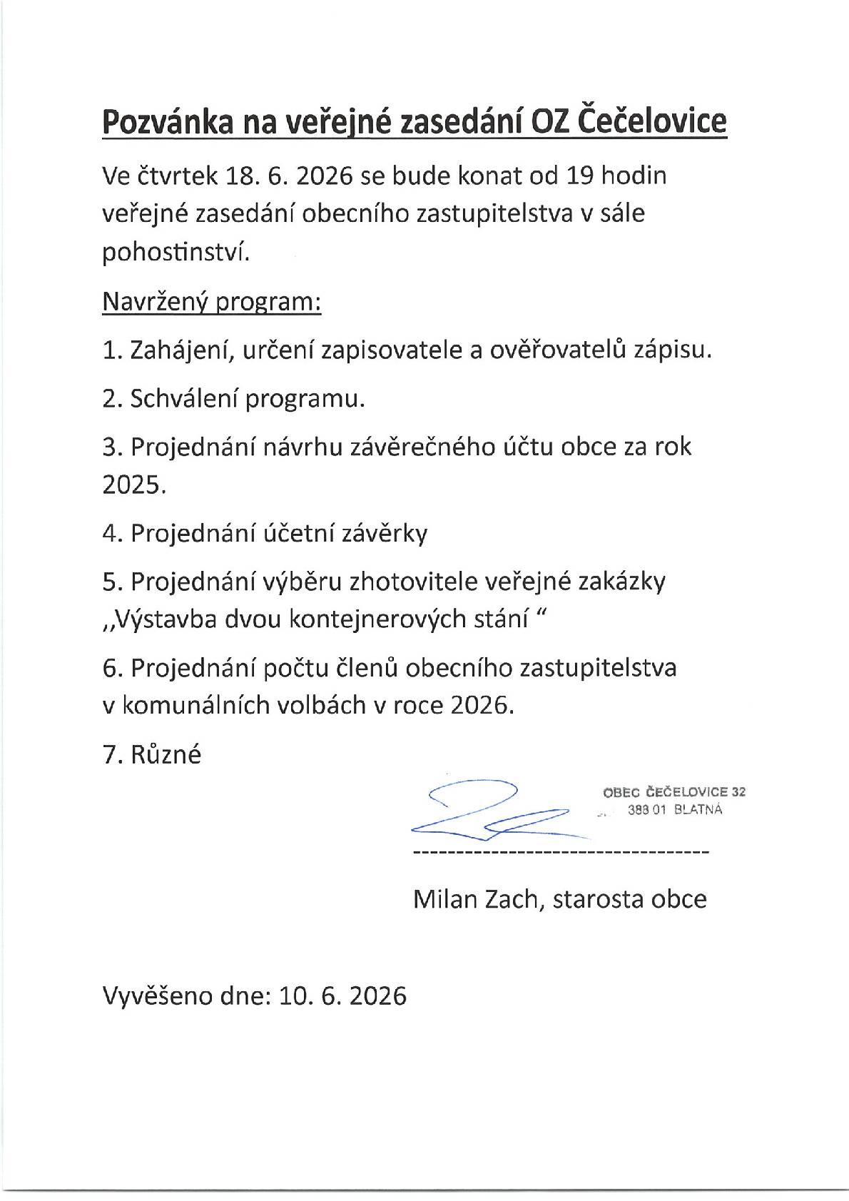 Ve čtvrtek 18. června 2026 od 19 hodin se bude konat veřejné zasedání obecního zastupitelstva v sále pohostinství.