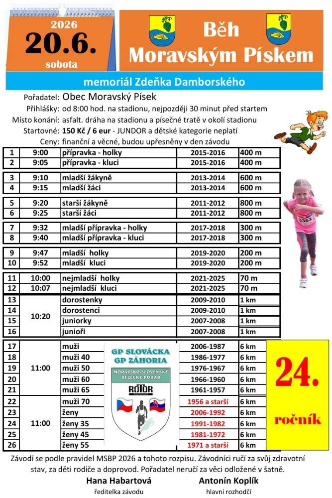 Běh Moravským Pískem - Memoriál Zdeňka Damborského se uskuteční v sobotu 13. června 2026, a to na stadionu v Moravském Písku. Registrace závodníků začne v 8:00 a potrvá do 9:30. Startovné je stanoveno na 150 Kč, přičemž děti a mladí závodníci v kategoriích JUNDOR neplatí.