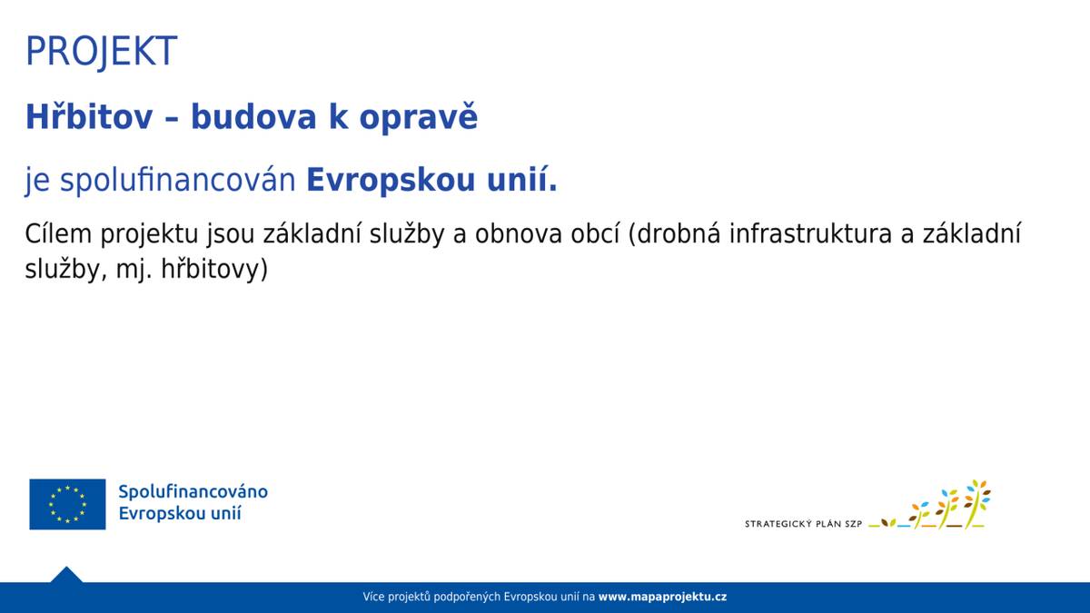 Obec Strachotín zrealizovala projekt "Hřbitov - budova k opravě" za významné podpory a pomoci MAS Hustopečsko. Díky dotační podpoře prošla bývalá hřbitovní márnice v obci Strachotín rekonstrukcí. Objekt nově poslouží jako zázemí pro uložení nářadí a techniky určených k údržbě veřejných ploch.
