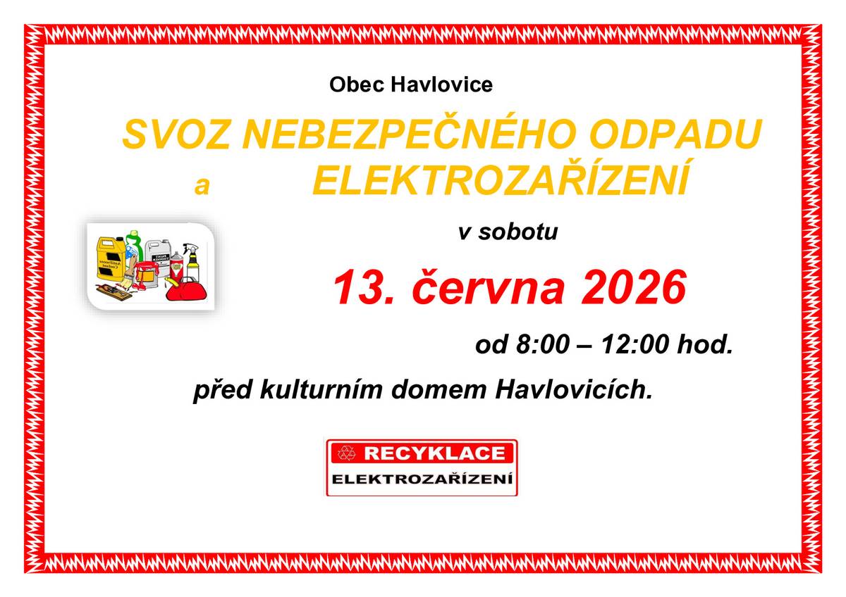 V sobotu 13. června 2026 od 8:00 - 12:00 hod. proběhne svoz nebezpečného odpadu a elektrozařízení u kulturního domu v Havlovicích. Odpad budou přebírat pracovníci firmy Marius Pedersen a.s.♻️