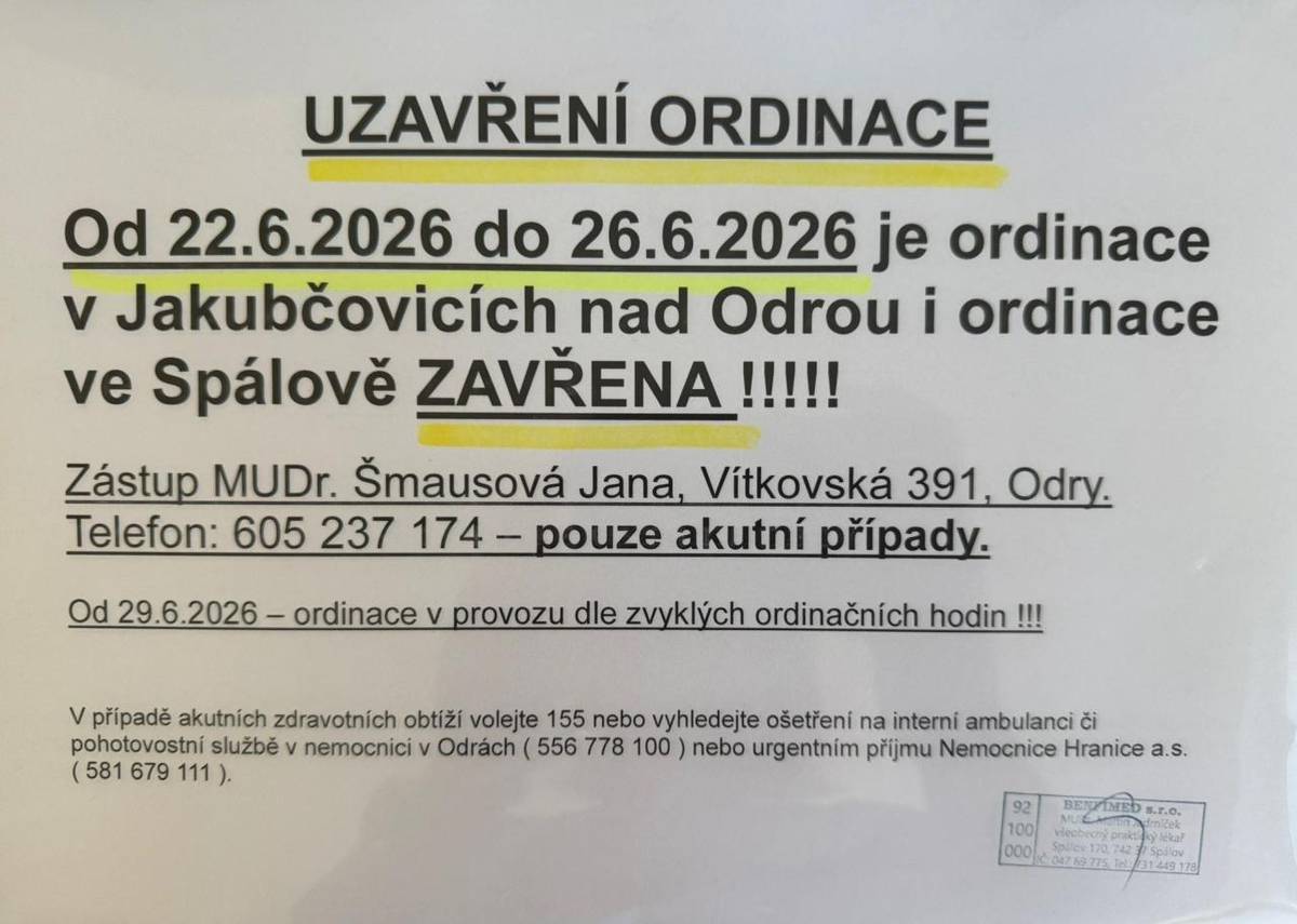Ve dnech 22.-26. 6. 2026 bude uzavřena ordinace praktického lékaře MUDr. Jadrníčka v Jakubčovicích n/O. i ve Spálově. Akutní případy ošetří MUDr. Šmausová Odry.