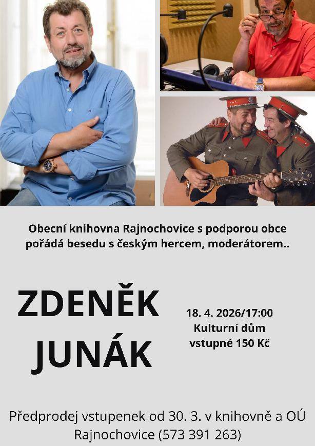 Obec Rajnochovice srdečně zve na besedu se Zdeňkem Junákem, známým především ze seriálu Četnické humoresky, která se uskuteční v sobotu 18. dubna 2026 od 17:00 hodin v kulturním domě v Rajnochovicích.