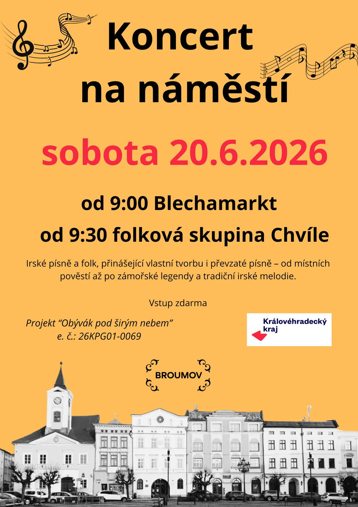 Degustace vín v benediktinských sklepích Dnes 18:00 do 21:00, Benediktinské sklepy / Klášter Broumov. Více ZDE   Tanec Praha: OVEREXPOSED V pátek 12. června od 13:00. Kostelní náměstí / Broumov. Více ZDE   Buď pochváleno řemeslo - tkaní V sobotu 13. června od 10:00 do 17:00. Statek Broumov / tř. Osvobození 45. Více ZDE   Dny otevřených ateliérů V sobotu 13. června od 12:00. Dětská galerie Lapidárium / Klášter Broumov. Více ZDE   Sobotní ateliér: Probouzení barev V sobotu 13. června od 14:00. Dětská galerie Lapidárium / Klášter Broumov. Více ZDE   Barevný minivolejbalový den V neděli 14. června od 9:00. Volejbalové kurty / tř. Masarykova. Více ZDE   Ranní meditace V úterý 16. června od 8:00 do 8:25. Klášter Broumov / nádvoří. Více ZDE   Brána recyklace - výstava Od 01.06. do 31.08.2026, Lidická 174, Broumov. Více ZDE   Ondřej Klír / Naturea - výstava Od 16. 05. do 30.06.2026, Výstavní síň LokArt / Broumov. Více ZDE   ART KLUB – výstava obrazů Od 11. 06. do 31.08.2026, Café Liter / Městská knihovna v Broumově. Více ZDE