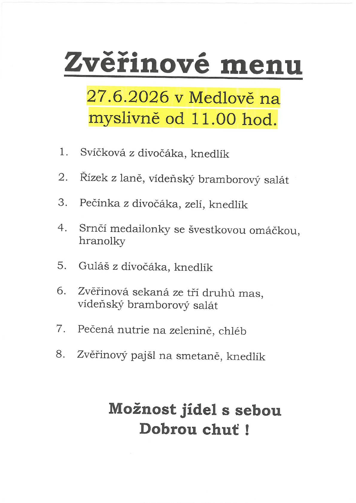 Myslivecký spolek Vás srdečně zve 27.6. od 11.00 hod na zvěřinové hody.
