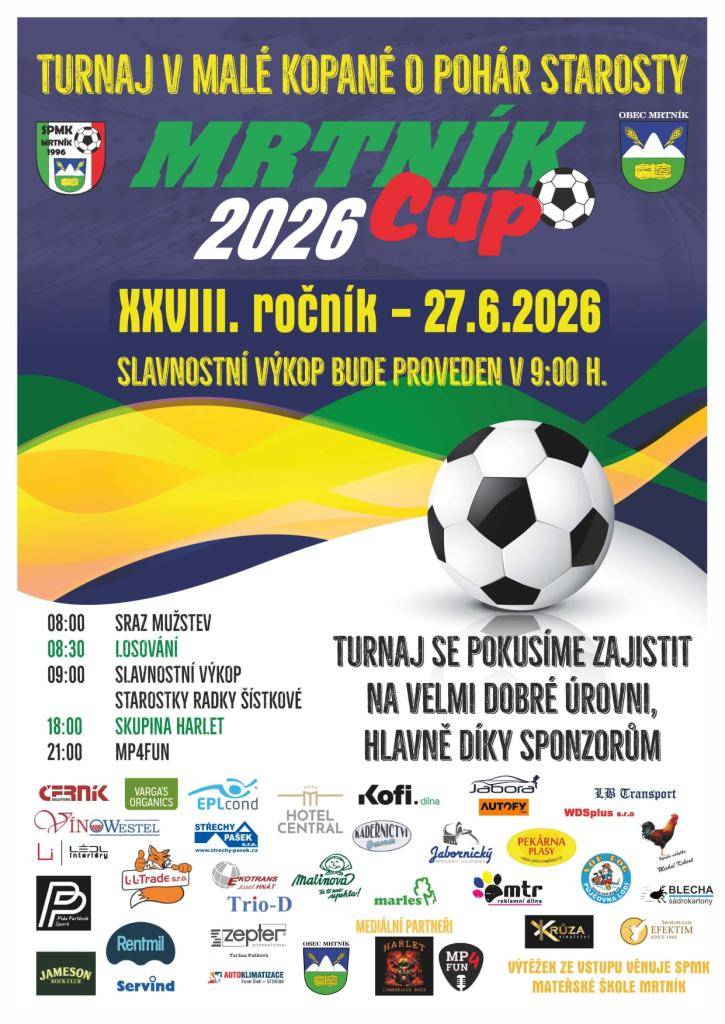 Dovolujeme si všechny pozvat na turnaj v malé kopané Mrtník Cup, konané v sobotu 27.6.2026 na hřišti Brabcovna. Po turnaji zahrají skupiny Harlet a MP4Fun. Po celou dobu akce skvělé občerstvení zajištěno.