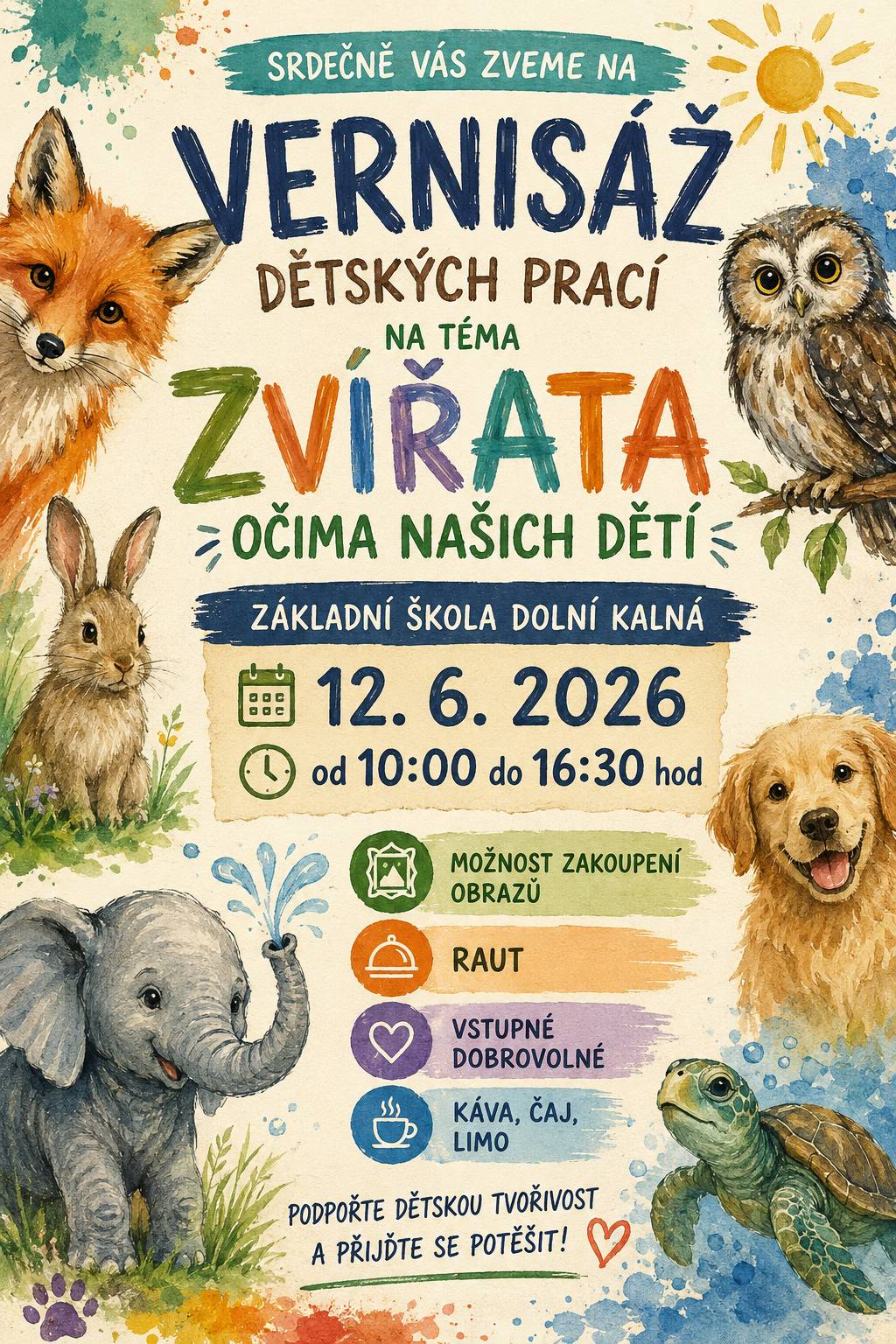 Základní škola Vás dnes 12.6.2026 zve na dětskou vernisáž. Přijďte se podívat a podpořit dětskou tvořivost. 🔴Sokolovna Dolní Kalná 🕓10.00- 16.30 - možnost zakoupení obrazů - občerstvení zajištěno