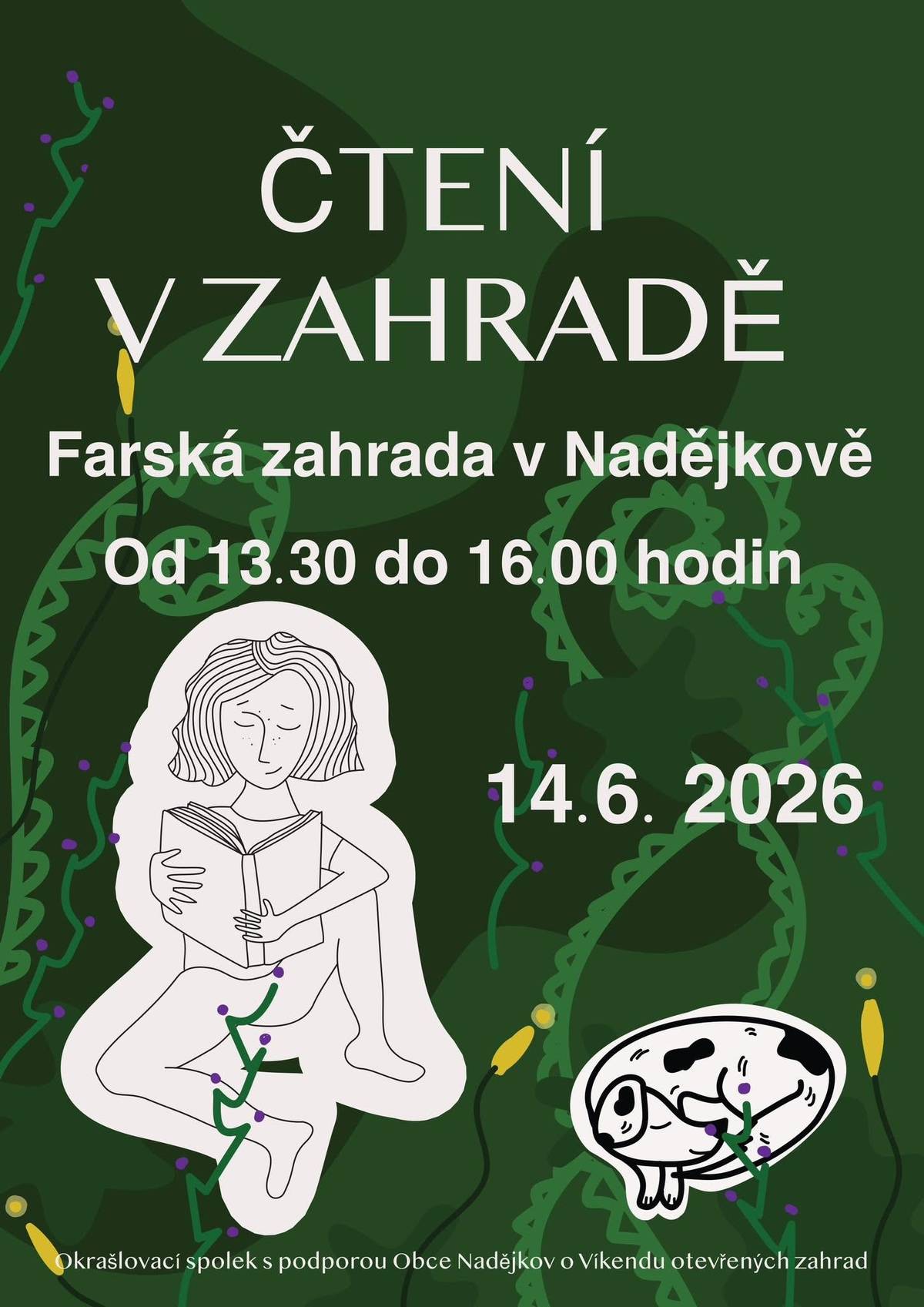 Nedělní odpoledne 14. června v Nadějkově - Víkend otevřených zahrad na Farské, výstava na faře a dvě divadla v sále hostince U Jandů:    13.00 - 13.30 komentovaná prohlídka Farské zahrady  13.00 -17.00 možnost prohlídky výstavy na faře - z historie fary a zahrady, faráři, učitelé a další osobnosti Nadějkovska 13.30 - 14.30 čtení na Farské (spíš pro děti) - můžete se přidat a číst svou oblíbenou knihu! 14.30 -15.00 zahradní občerstvení  15.00 divadlo pro děti U Jandů: Loupežnické koření, hraje Divadelní soubor Tábor 15.00 - 16.00 čtení (spíš pro dospěláky) -  můžete se přidat a číst svou oblíbenou knihu!  19.00 divadlo pro dospělé U Jandů - Bez předsudků,  hraje Divadelní soubor Tábor      Program připravily spolky: Okrašlovací spolek, Fikar, Zachovalý kraj