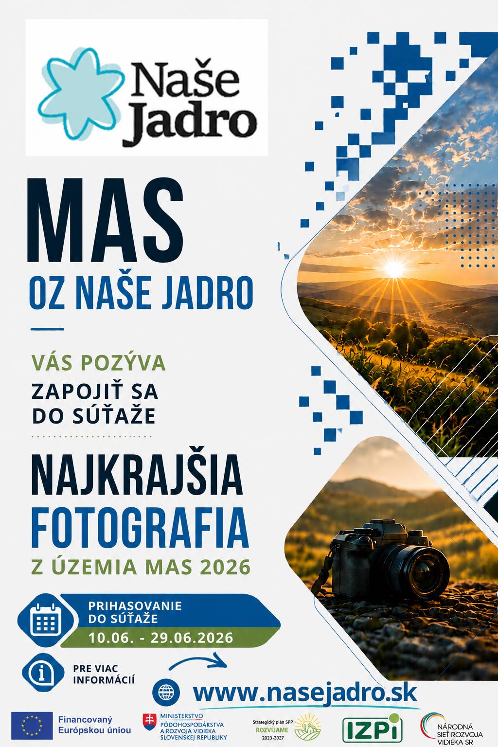 ✅OZ Naše Jadro organizuje fotografickú súťaž Najkrajšia fotografia z územia MAS 2026.  ⏰Prihlasovanie je možné do 29.06.2026 prostredníctvom ONLINE FORMULÁRA. 💪Najlepšie fotografie zašle OZ Naše Jadro do celoslovenskej súťaže, ktorá bude vyhodnotená na Agrokomplexe 2026. ℹ️ Webová stránka súťaže so všetkými informáciami.