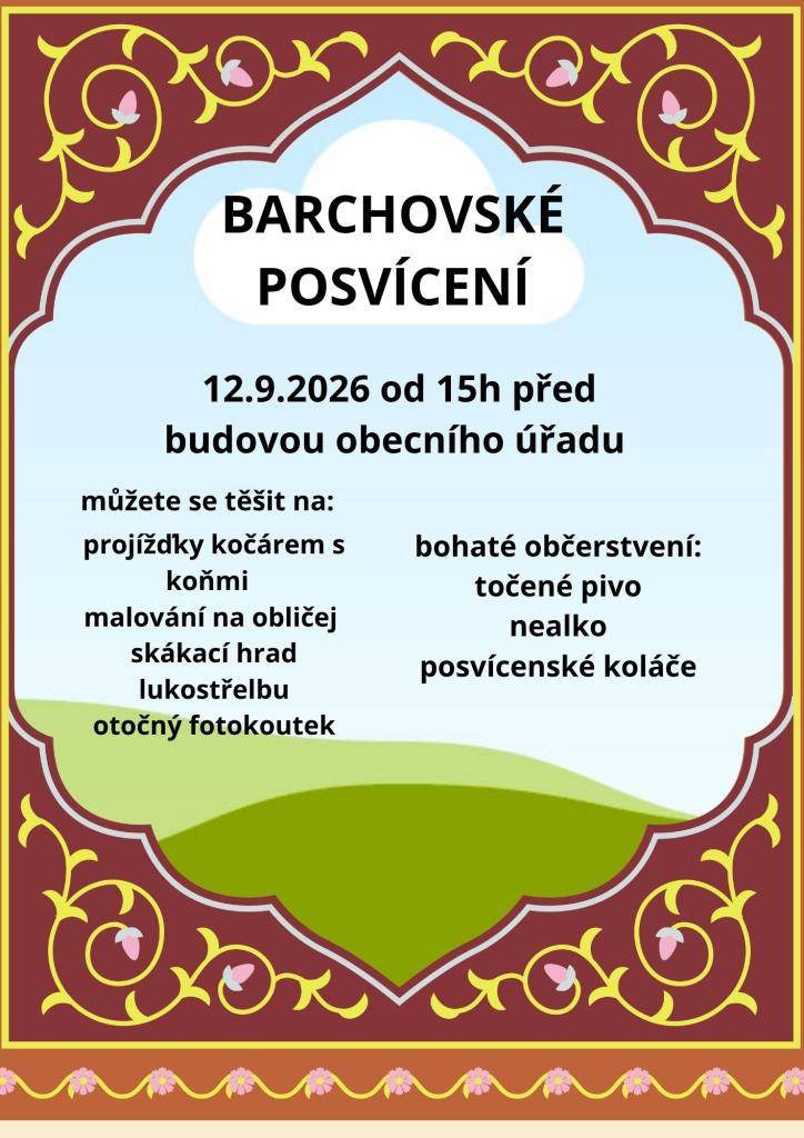 Srdečně vás zveme na Barchovské Posvícení, které se uskuteční v sobotu 12. září 2026 od 15:00 hod. před Obecním úřadem. Těšit se můžeme na bohatý program a výborné občerstvení od pana Smolného.