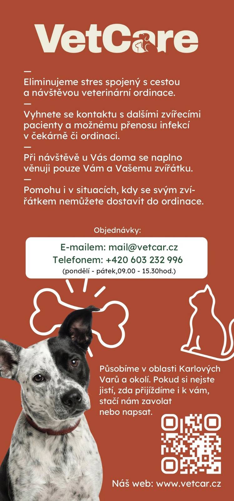Nabídka pojízdné veterinární ordinace v K. Varech a okolí Kontakt/objednávky (pondělí-pátek 9:00-15:30) mail@vetcar.cz 603 232 996 www.vetcar.cz