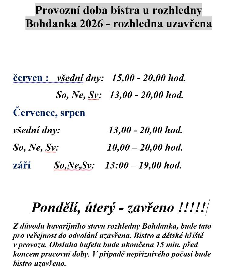Od 10.6.2026 bude otevřeno bistro u rozhledny Bohdanky, viz. provozní doba níže. Rozhledna pro veřejnost uzavřena!!!
