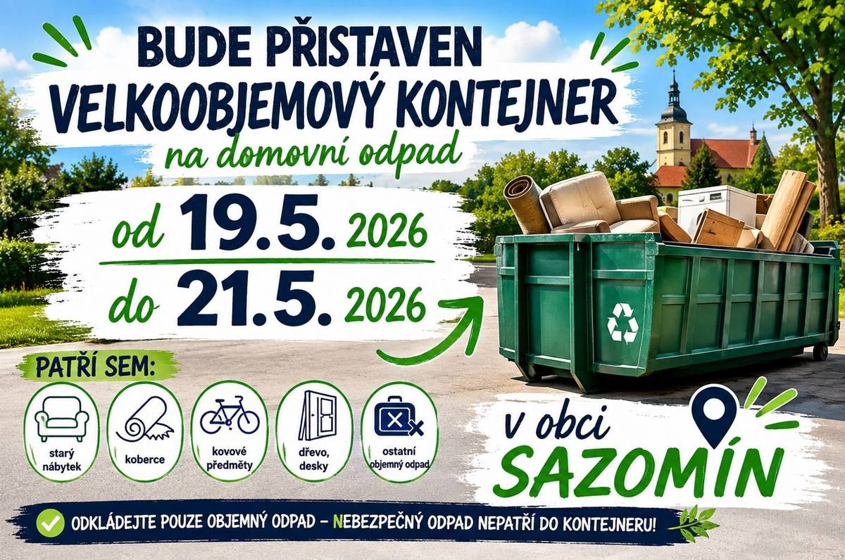 Vážení občané, od pátku 19.6. do neděle 21.6. bude pro velký zájem přistaven u zastávky autobusu další kontejner na objemný domovní odpad. Děkujeme.