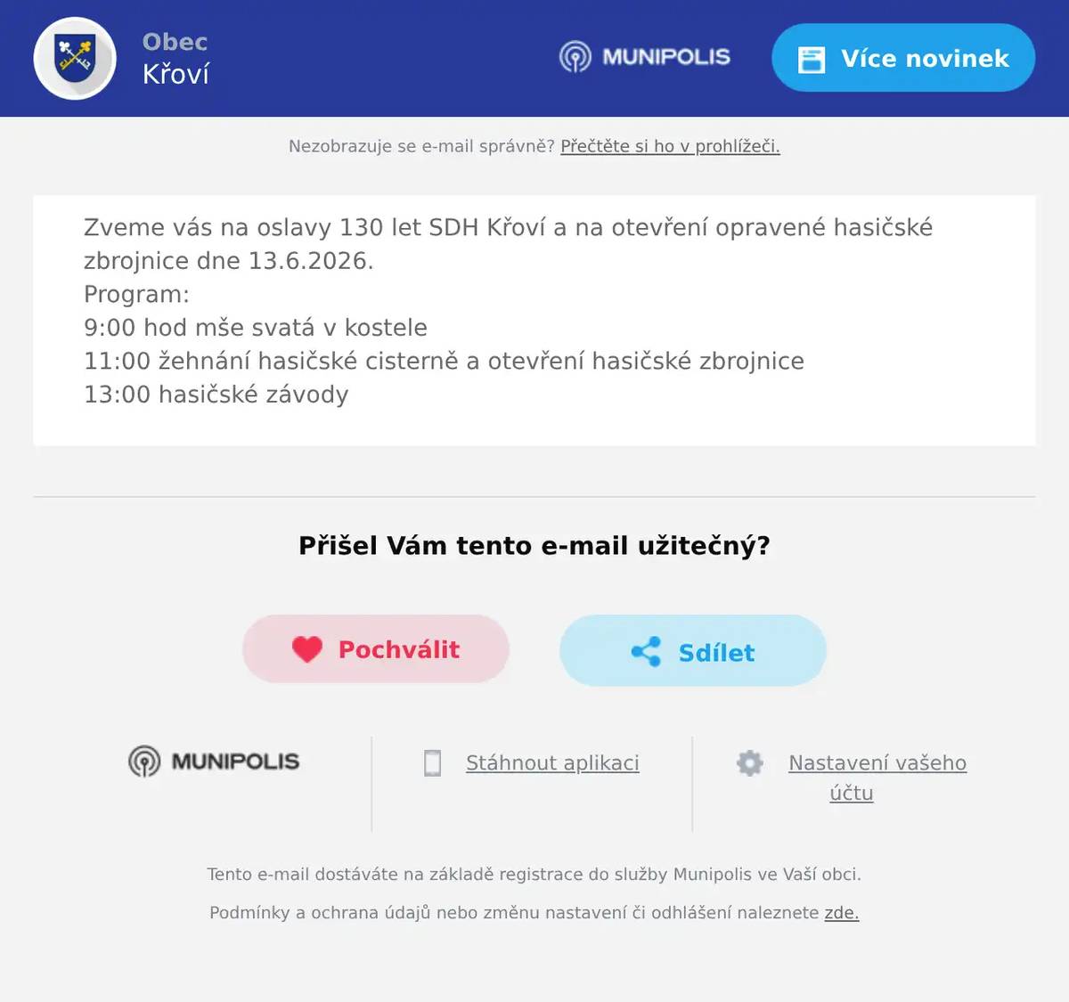 Zveme vás na oslavy 130 let SDH Křoví a na otevření opravené hasičské zbrojnice dne 13.6.2026.Program:9:00 hod mše svatá v kostele11:00 žehnání hasičské cisterně a otevření hasičské zbrojnice13:00 hasičské závody
