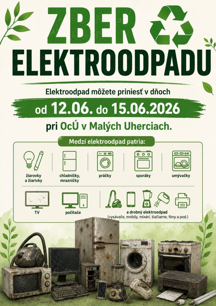 Od 12. do 15. júna 2026 môžete priniesť elektroodpad pri OcÚ v Malých Uherciach. Medzi elektroodpad patrí široká škála zariadení vrátane chladničiek, práčok, žiaroviek a drobného elektroodpadu.