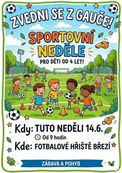 Zveme všechny malé i velké na sportovní neděli ve Březí na fotbalovém hřišti.  Pro děti od 4 let.   V neděli 14.6.2026 od 9 hodin.