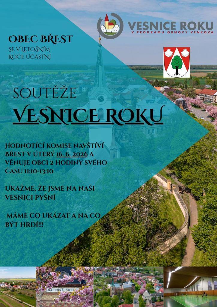 Obec Břest se letos účastní soutěže Vesnice roku, což je skvělá příležitost pro prezentaci našich kvalit. Hodnotící komise nás navštíví v úterý 16. června 2026, kdy bude mít k dispozici dvě hodiny na prozkoumání naší obce. Vyzýváme všechny obyvatele, aby se aktivně zapojili a ukázali, co všechno Bře