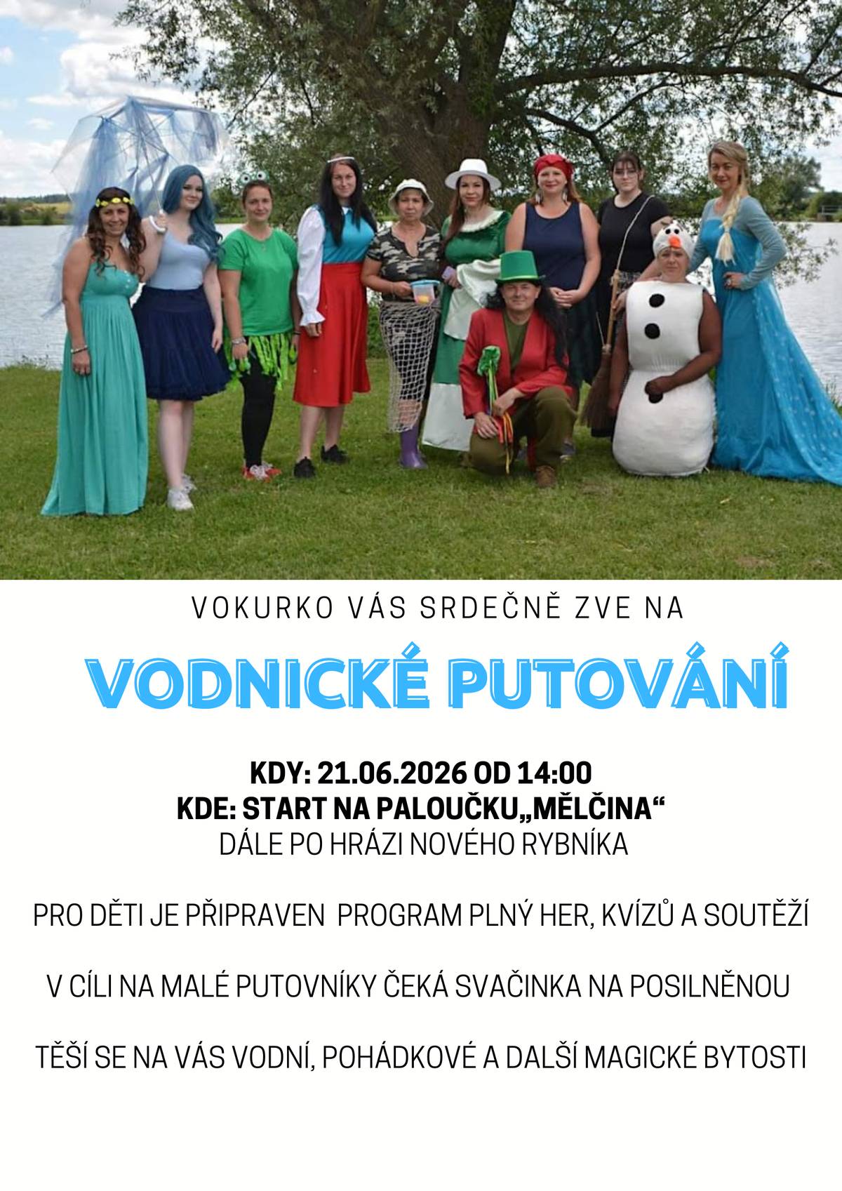 Volnočasová kulturní komise vás srdečně zve na Vodnické putování po hrázi rybníka Nový, které se koná v neděli 21.6. od 14 hodin. Čeká vás bohatý program plný her, kvízů, soutěží. Občerstvení zajištěno.