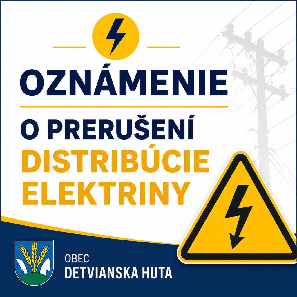 Oznamujeme občanom, že dňa 08.07.2026 v čase od 7:00-18:00 hod. bude v našej obci prerušená distribúcia elektriny z dôvodu plánovaných prác na zariadeniach distribučnej sústavy.
