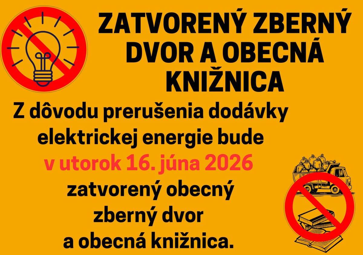 Z dôvodu prerušenia dodávky elektrickej energie bude v utorok 16. júna zatvorená obecná knižnica a zberný dvor. Pre verejnosť budú obe prevádzky otvorené v stredu 17.júna 2026.