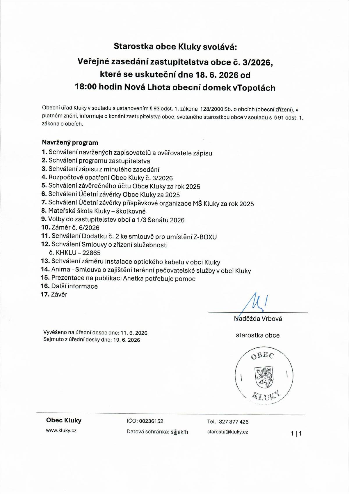 Srdečně Vás zveme na Veřejné zasedání zastupitelstva obce Kluky, které se koná 18.6.2026 od 18 hod. v Nové Lhotě v obecním domku v Topolách.