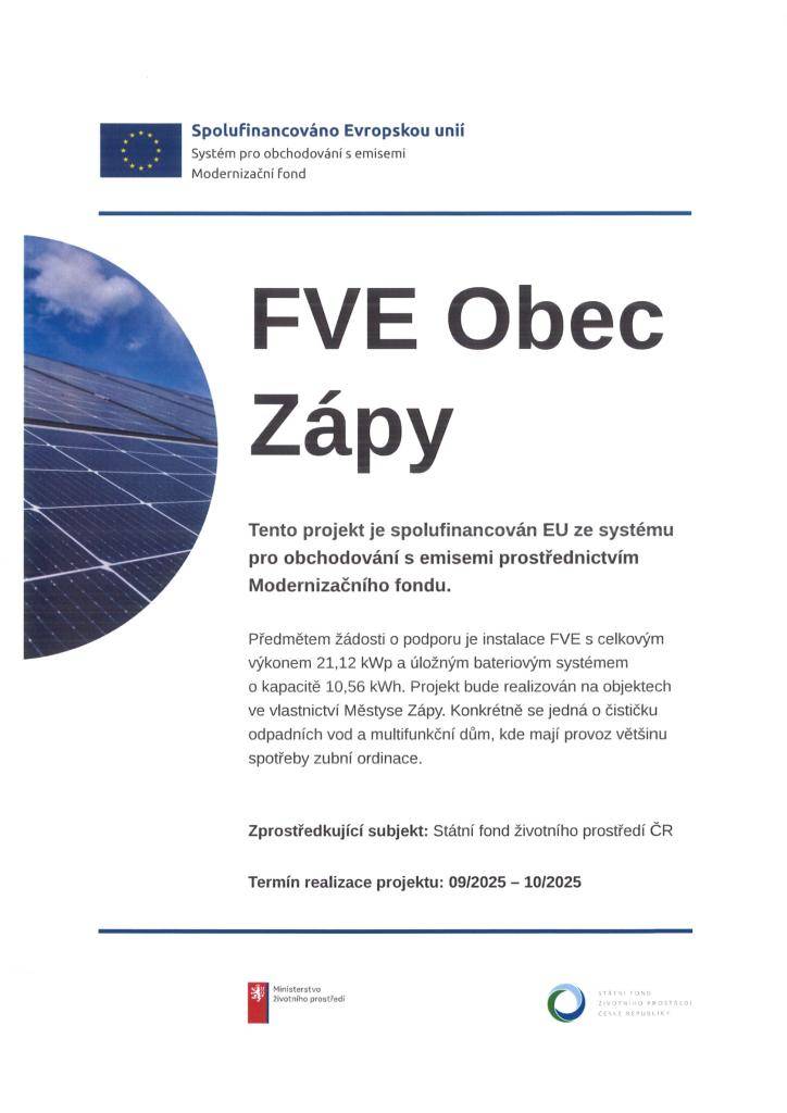 Městys Zápy získal podporu z Modernizačního fondu Evropské unie na instalaci fotovoltaické elektrárny. Projekt zahrnuje instalaci systému o výkonu 21,12 kWp a úložného bateriového systému s kapacitou 10,56 kWh. Realizace se uskutečnila objektech čističky odpadních vod a multifunkčního domu.