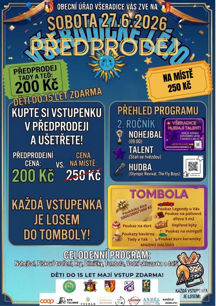 Obecní úřad Všeradice vás srdečně zve na 2. ročník oblíbené letní slavnosti Všeradické léto, která se uskuteční v sobotu 27. června 2026.  Čeká nás den plný zábavy, sportu, skvělé hudby a bohatého programu pro celou rodinu. Navíc je každá vstupenka automaticky losovatelná v tombole o skvělé ceny!