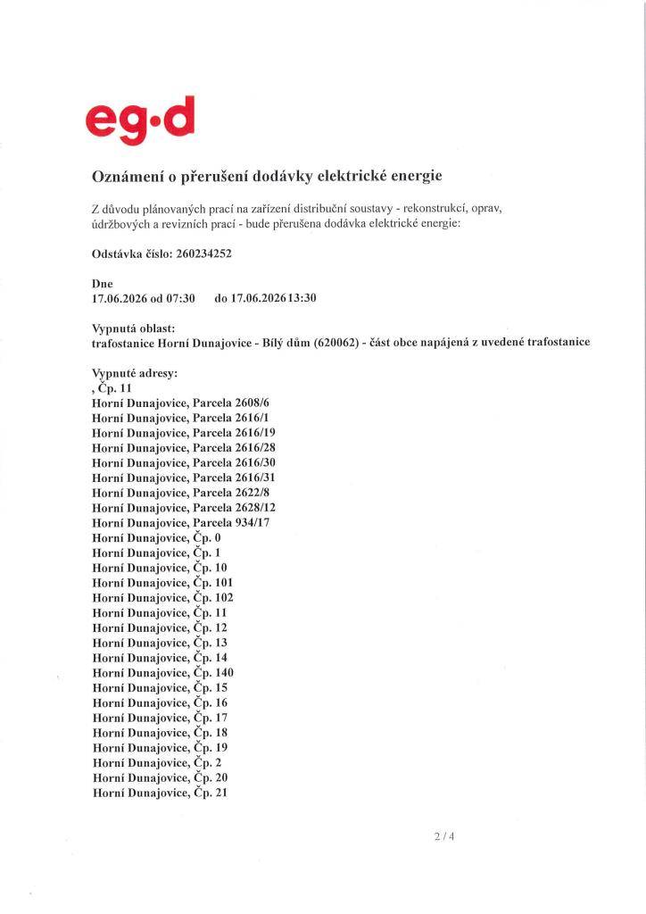 Dne 17.6.2026 od 07:30 do 17.6.2026 do 13:30 bude přerušena dodávka elektrické energie z trafostanice Horní Dunajovice - Bílý dům.