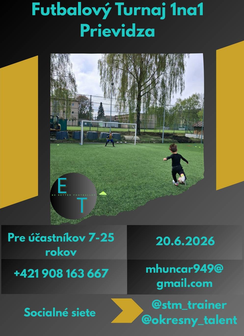 TURNAJ 1 NA 1 — PRIEVIDZA | 20.6.2026 ⚽   Kto je najlepší háč v Prievidzi? 🔥   📍 Prievidza 📅 20.6.2026 👦 Pre účastníkov 7 – 25 rokov 💰 Vstupné: 5 € 💰 Sleduješ nás na všetkých soc. sieťach? Vstup ZADARMO 👌   ⚽ AKO TO FUNGUJE? Útočník nastupuje proti obrancovi, brankár chytá v bráne. Každý má 10 pokusov. Ak nikto nedá gól — hrá sa o zlatý gól. Víťaz postupuje ďalej, porazený vypadáva.   🏆 Skupinový formát — každý dostáva šancu 🥇 Ocenenia pre umiestnených   Prihlás sa: ✉️ Napíš mi HESLO DO DM   a pošlem ti všetky info + prihlášku 🙌   📞 0908 163 667 📱 @stm_trainer | @edge.trainings | @okresny_talent   #futbalovyturnaj1na1 #futbalovyturnaj #futbalisti #prievidza #fyp