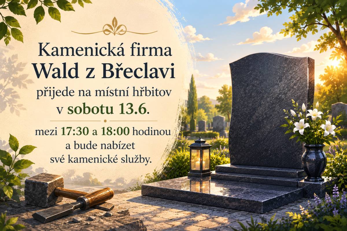 Kamenická firma Wald z Břeclavi přijede na místní hřbitov v sobotu 13. 6. mezi 17:30 a 18:00 a bude nabízet své kamenické služby.