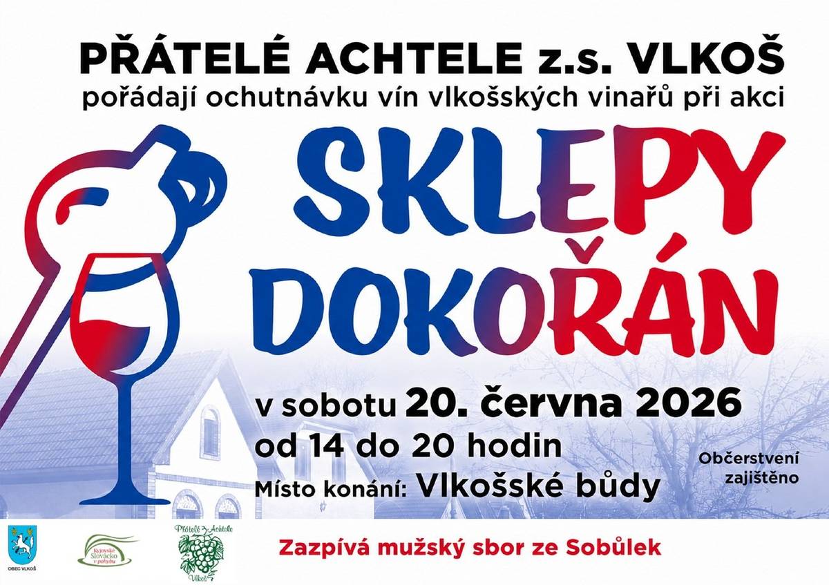 Vinařský spolek Přátelé Achtele Vlkoš vás srdečně zve na ochutnávku vín ve vlkošských búdách s názvem "Sklepy dokořán", která se uskuteční v sobotu 20. června 2026 od 14:00 do 20:00 hod. Otevřeno bude přibližně 15 sklepů. Pohoštění a občerstvení je zajištěno. K dobré náladě zazpívá mužský sbor ze Sobůlek.