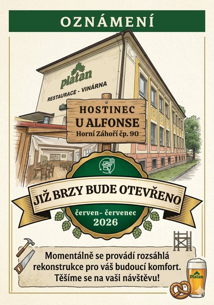 Vážení spoluobčané, máme pro vás skvělou zprávu. V Horním Záhoří čp. 90 právě probíhá intenzivní rekonstrukce prostor pro nový hostinec U Alfonse.
