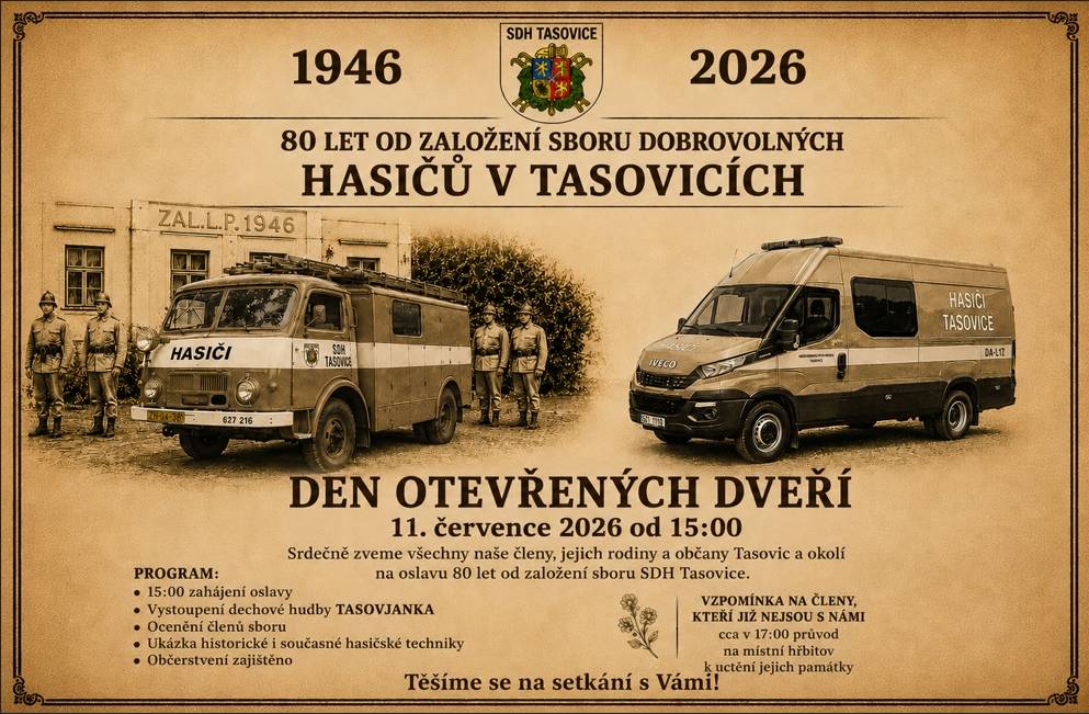 Den otevřených dveří a oslava 80 let založení Sboru dobrovolných hasičů Tasovice proběhne 11. července 2026 od 15 hod. v hasičské zbrojnici Tasovice.