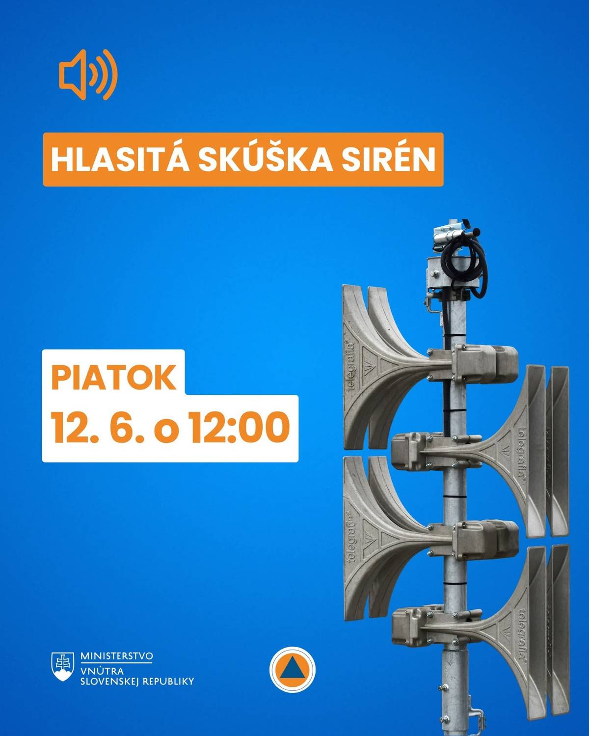 📣 HLASITÁ SKÚŠKA SIRÉN V PIATOK NAPOLUDNIE  V piatok 12. 6. 2026 o 12.00 h bude vykonané pravidelné preskúšanie varovnej siete sirén na území Slovenskej republiky hlasitou skúškou dvojminútovým stálym tónom.