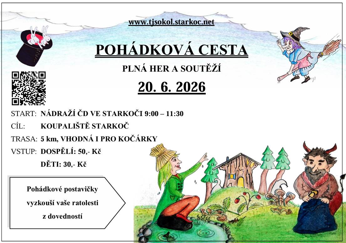 Zveme Vás do Starkoče na ,,Pohádkovou cestu,, a 51. ročník ,,Pochodu po stopách bojů z války 1866,, - které se konají v sobotu 20. června 2026, start na nádraží ČD Starkoč pochod od 7:00 do 11:30 a pohádková cesta od 9:00 do 11:30. Odměna pro účastníky pochodu je diplom a nová medaile. A děti na pohádkové cestě obdrží diplom a drobnou cenu v cílí na místním koupališti. Těšíme se na Vás!