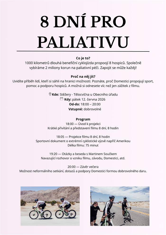 Dnes  12. 6. 2026 proběhne od 18:00 hodin ve stěžerské tělocvičně promítání filmu "8 dní pro paliativu". Následuje diskuze o smyslu dobrovolné aktivity.