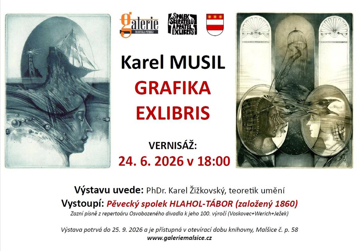 Vážení občané,   zveme Vás na vernisáž výstavy GRAFIKA EXLIBRIS, která se uskuteční dne 24. 6. 2026 v 18:00 hod. v Galerii Františka Peterky.   Vernisáž hudebně doprovodí Pěvecký spolek HLAHOL-TÁBOR. Vzhledem k tomu, že letos slavíme 100. výročí založení Osvobozeného divadla, uslyšíme v jejich podání nádherné hity Voskovce + Wericha a Jaroslava Ježka.