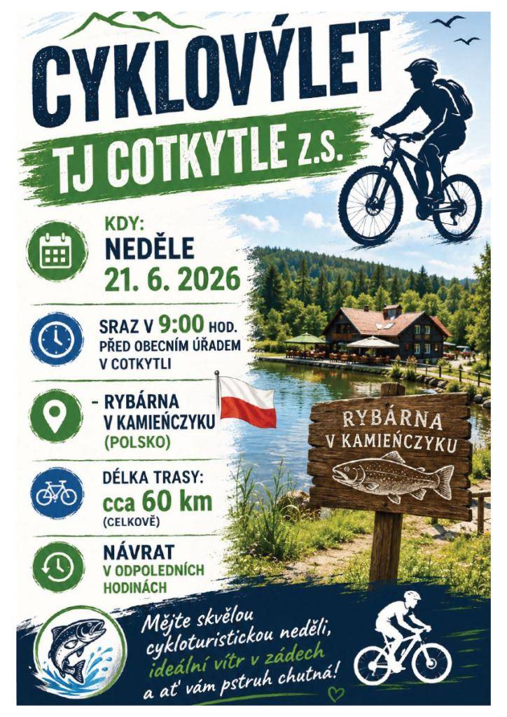 Tělovýchovná jednota Cotkytle z.s., Vás srdečně zve na Cyklovýlet do rybárny v Kamieńczyku, který se uskuteční v neděli 21.06.2026. Sraz v 9 hodin před OÚ v Cotkytli.