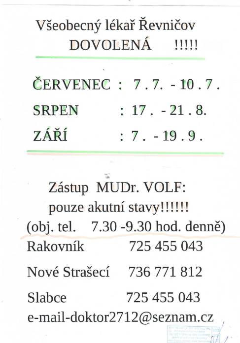V období měsíců červenec- září, dovolená v termínech:  7.7.-10.7., 17.-21.8., 7.-19.9.