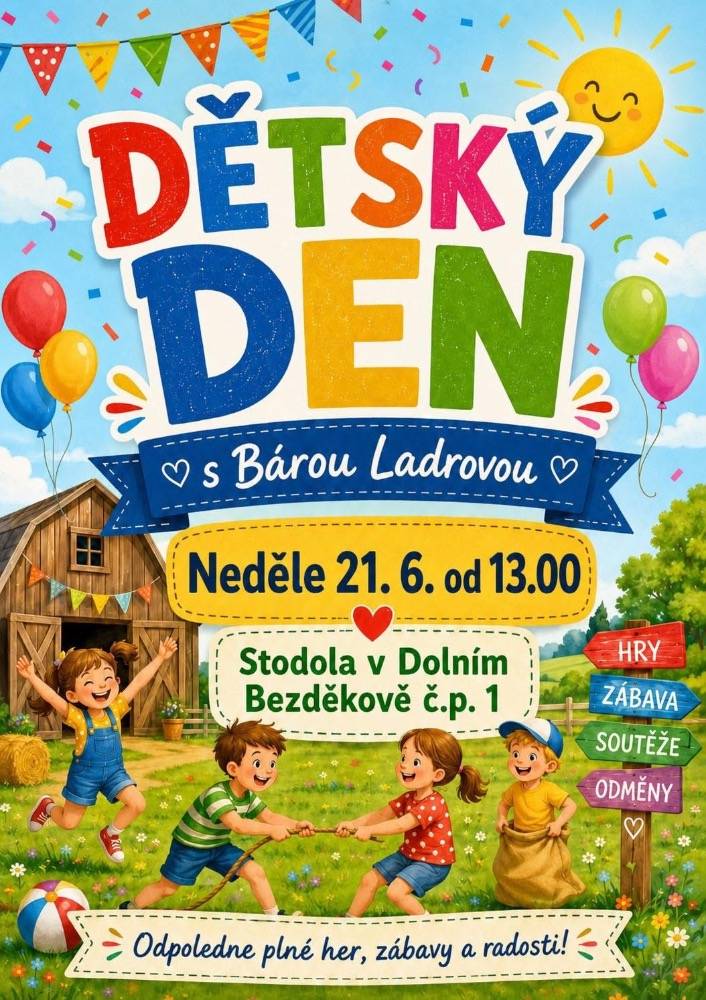 Neděle 21.6.2026   Od 13:00 hodin ve Stodole Dolní Bezděkov čp. 1  Program: Bára Ladrová, hry, soutěže