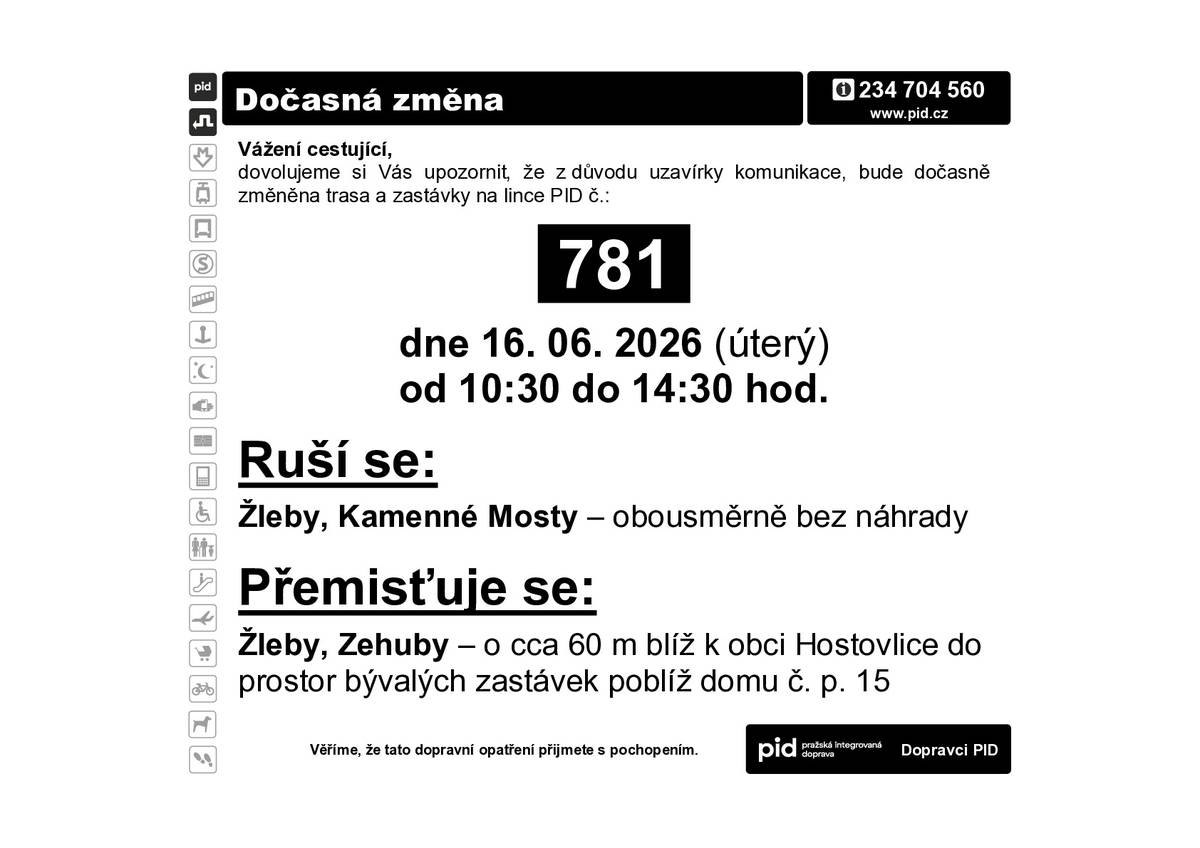 Z důvodu krátkodobé uzavírky komunikace bude dočasně změněna trasa a zastávky na lince č. 781 dne 16. 6. od 10:30 do 14:30 tak, že se ruší zastávka Žleby-Kamenné Mosty obousměrně bez náhrady a přemisťuje se Žleby-Zehuby do prostor bývalých zastávek.