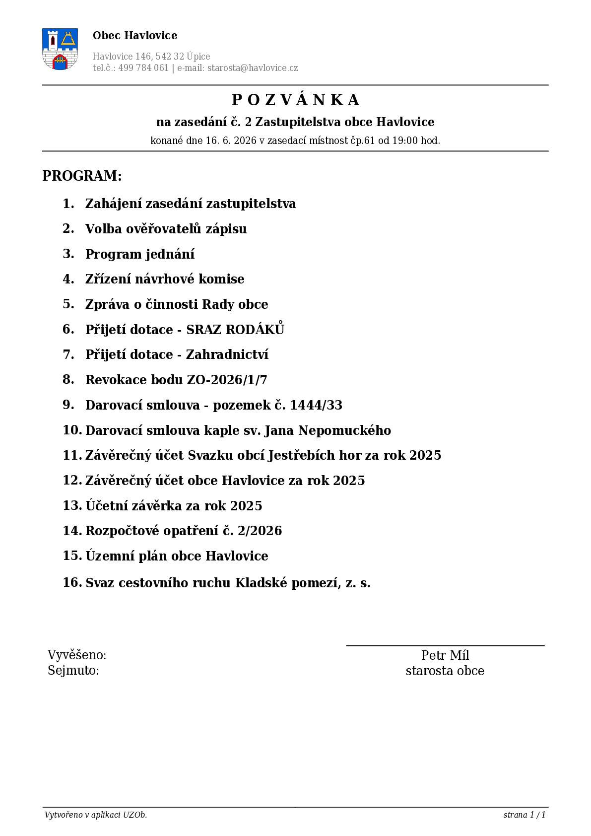 Vážení spoluobčané, zveme Vás na 2. veřejné zasedání Zastupitelstva obce, které se bude konat 16.6.2026 od 19:00 hod. ve společenské místosti čp.61 v Havlovicích.