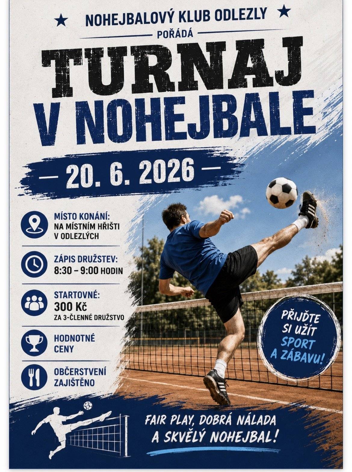 Nohejbalový klub Odlezly Vás zve na TURNAJ V NOHEJBALE, který se koná v sobotu 20. června 2026. Zápis: od 8:30 do 9:00 hodin Bližší informace v příloze.