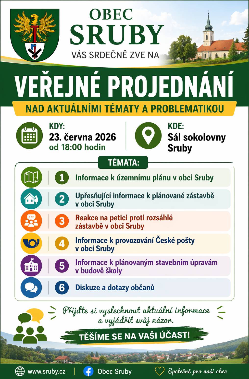 Zastupitelstvo obce Sruby zve občany na Veřejné projednání nad aktuálními tématy a problematikou. Přijďte si vyslechnout aktuální informace k územnímu plánu obce Sruby, k plánované zástavbě a petici. Sejdeme se v úterý 23.6.2026 od 18 hodin v sále sokolovny ve Srubech.
