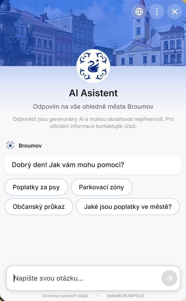 Od června letošního roku můžete na webových stránkách města využít nově službu Chatbot. A kdy tuto službu můžete využít? Kdykoliv v průběhu dne včetně víkendů, kdy máte možnost se z pohodlí domova dozvědět informace nejen z činnosti městského úřadu, organizačních složek, či města Broumov, případně můžete získat i další informace. Chatbot je počítačový program, který využívá umělou inteligenci (AI) k automatickému odpovídání na otázky, které položíte, vyhledávání informací či plnění zadaných úkolů. Od této služby očekáváme, že zvýší klientský komfort, rozšíří možnost získat informace kdykoliv, bez návaznosti na provozní dobu městského úřadu, či organizačních složek města. Budeme rádi za zpětnou vazbu, abychom mohli vyhodnotit dopady této nové služby.    Eva Blažková, tajemnice MěÚ Broumov