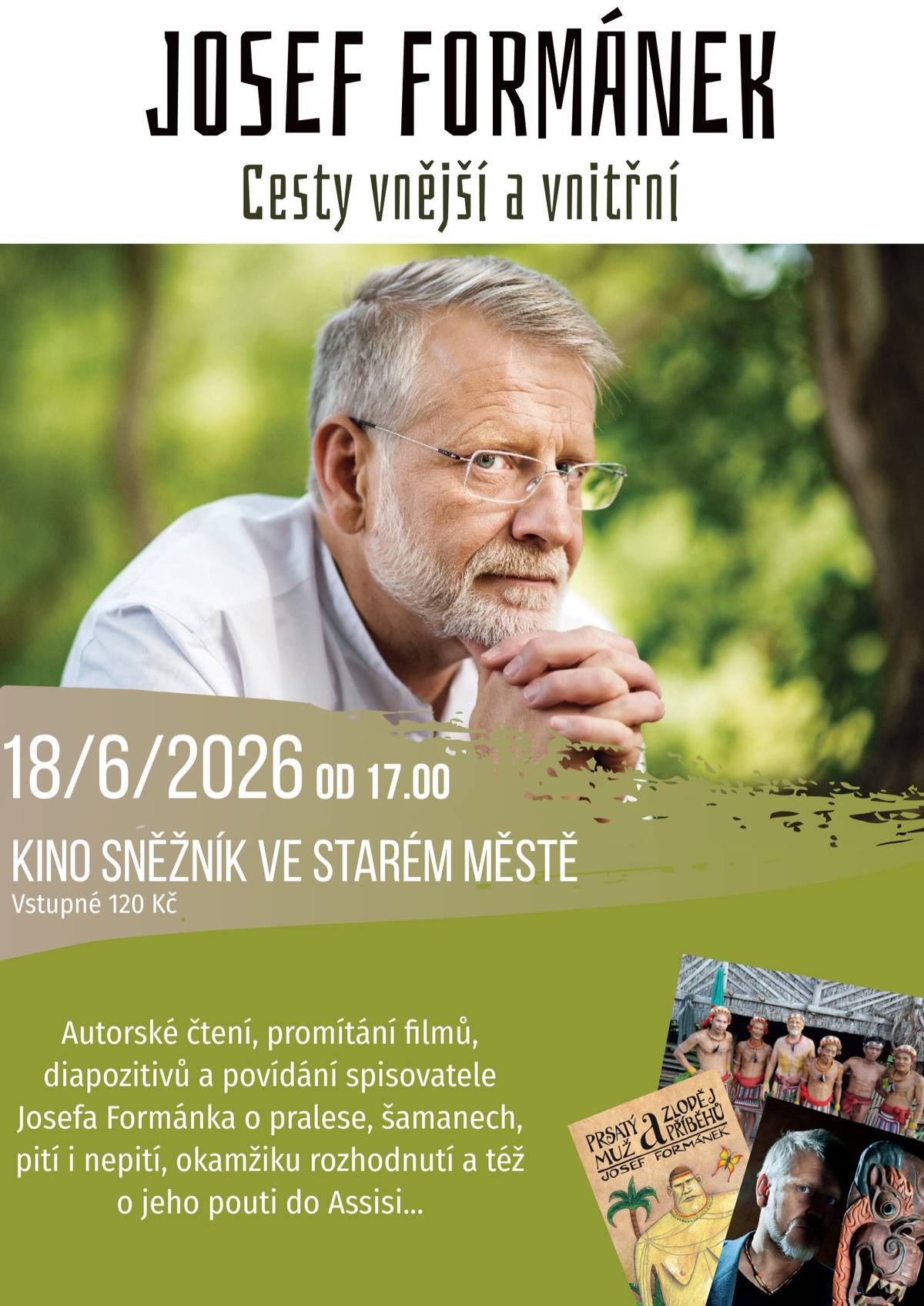 Jaké příběhy přináší život na cestách? Co člověku dávají setkání s lidmi v odlehlých koutech světa? A kde hledat štěstí, když se zdá být na dosah, a přesto nám uniká? Přijďte si poslechnout inspirativní besedu s Josefem Formánkem, cestovatelem a autorem knih Prsatý muž a zloděj příběhů, Úsměvy smutných mužů či Dvě slova jako klíč. 18. června 2026 17.00 hodin Kino Sněžník, Staré Město Můžete se těšit na setkání s autorem řady bestsellerů a jedním z nejčtenějších českých spisovatelů současnosti, jehož knihy a příběhy si díky své otevřenosti a lidskosti získaly nejen desetitisíce čtenářů, ale i diváků díky úspěšným filmovým zpracováním.