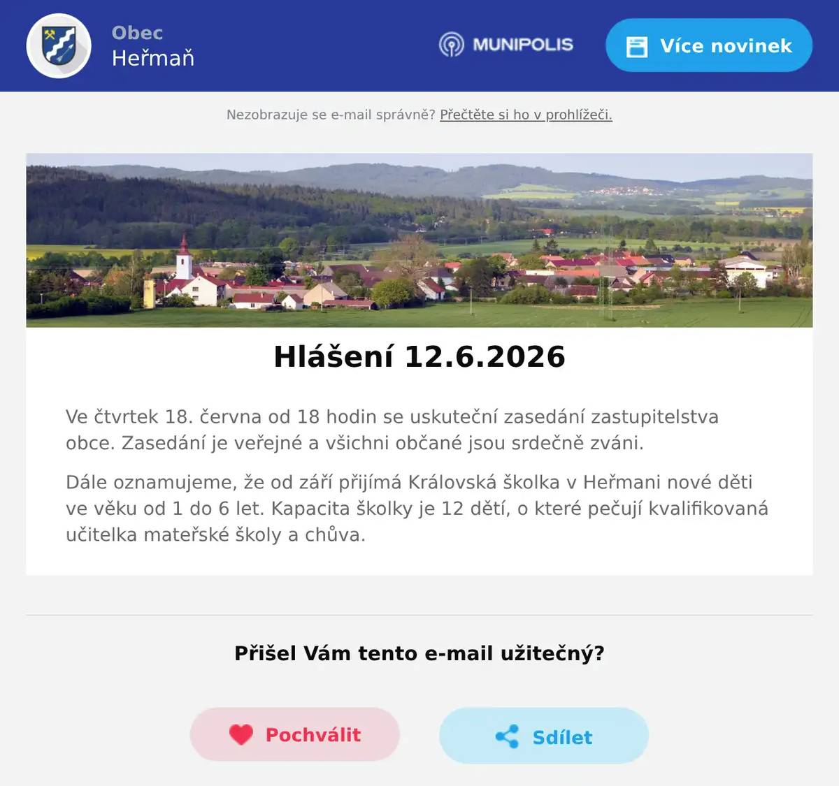 Ve čtvrtek 18. června od 18 hodin se uskuteční zasedání zastupitelstva obce. Zasedání je veřejné a všichni občané jsou srdečně zváni. Dále oznamujeme, že od září přijímá Královská školka v Heřmani nové děti ve věku od 1 do 6 let. Kapacita školky je 12 dětí, o které pečují kvalifikovaná učitelka mateřské školy a chůva.