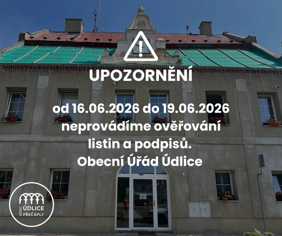 Vážení občané, dovolujeme si Vás upozornit, že od 16.06.2026 do 19.06.2026 se nebude provádět ověřování listin a podpisů.  Děkujeme za pochopení.