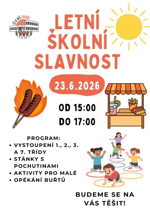Zveme všechny rodiče a přátele školy na čtvrtý ročník letní školní slavnosti, která se koná v úterý 23. června 2026 od 15:00 do 17:00 před budovou školy.