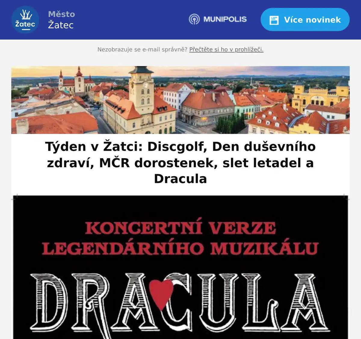 Atraktivní a bohatou nabídku akcí připravili pořadatelé v Žatci na tento týden. Bavit se mohou děti, dospělí, milovníci sportu i kultury. Vrcholem bude sobotní koncert v Letním kině, kde je k vidění a slyšení koncertní verze slavného muzikálu Dracula.